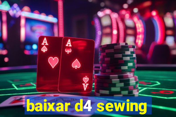 baixar d4 sewing